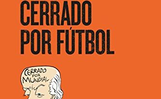 Eudardo Galeano Cerrado por fútbol